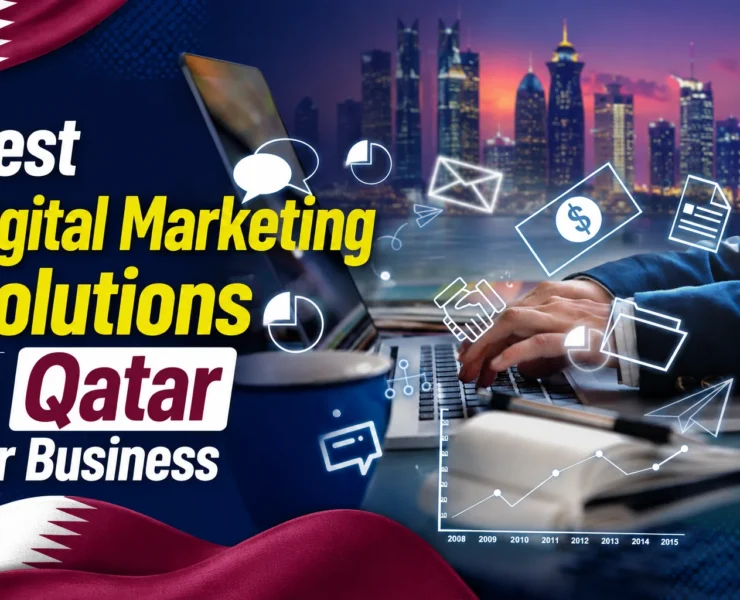 Best Digital Marketing Solutions in Qatar for Businesss